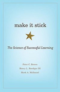 Make It Stick (Belknap Press 2014)