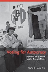 Voting for Autocracy (Cambridge University Press 2008)