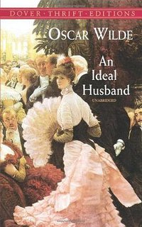 An Ideal Husband (Dover Publications 2001)