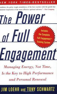 The Power of Full Engagement (Free Press 2004)