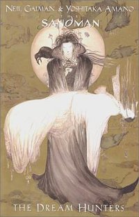 The Dream Hunters (Sandman, Book 11) (Vertigo 2000)