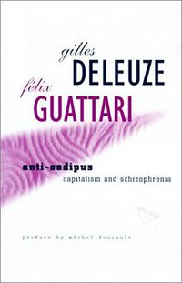 Anti-Oedipus (University of Minnesota Press 1983)