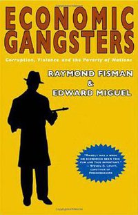 Economic Gangsters (Princeton University Press 2008)