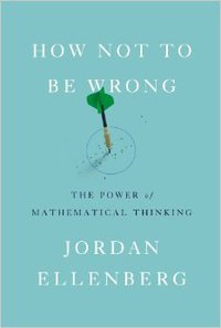 How Not to Be Wrong (Penguin Press 2014)