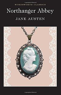 Northanger Abbey (Wordsworth Editions 1992)