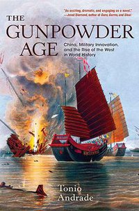 The Gunpowder Age (Princeton University Press 2016)