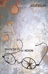 Darkness at Noon (Vintage Classics 2010)