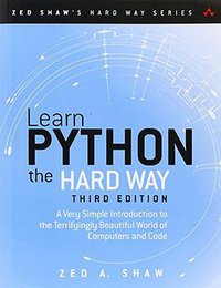 Learn Python the Hard Way (Addison-Wesley Professional 2013)