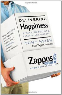 Delivering Happiness (Grand Central Publishing 2010)
