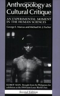 Anthropology as Cultural Critique (University Of Chicago Press 1999)
