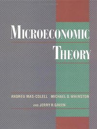 Microeconomic Theory (Oxford University Press 1995)