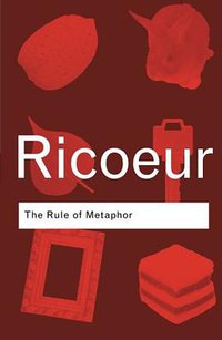 The Rule of Metaphor (Routledge 2003)