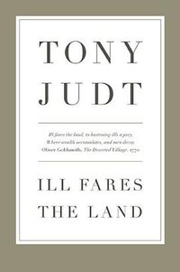 Ill Fares the Land (Penguin Press HC, The 2010)