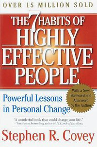 The 7 Habits of Highly Effective People (Free Press 2004)