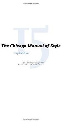 The Chicago Manual of Style (University of Chicago Press 2003)
