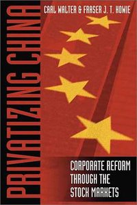 Privatizing China (Wiley 2003)