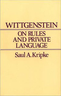 Wittgenstein on Rules and Private Language (Harvard University Press 1984)