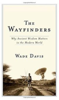 The Wayfinders (House of Anansi Press 2009)