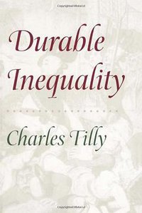 Durable Inequality (University of California Press 1999)