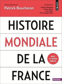 Histoire mondiale de la France (Points 2018)