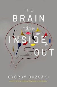The Brain from Inside Out (Oxford University Press 2019)