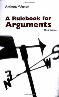 A Rulebook for Arguments (Hackett Pub Co Inc 2000)