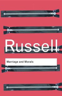 Marriage and Morals (Routledge 2009)