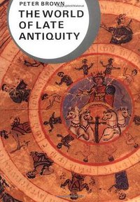 The World of Late Antiquity (W. W. Norton & Company 1989)