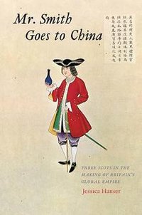 Mr. Smith Goes to China (Yale University Press 2019)