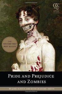 Pride and Prejudice and Zombies (Quirk Books,US 2009)