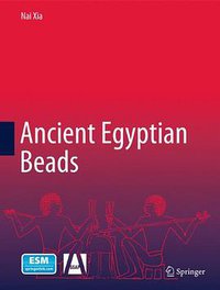 Ancient Egyptian Beads (Springer 2014)