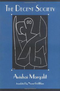 The Decent Society (Harvard University Press 1998)