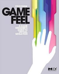 Game Feel (Morgan Kaufmann 2008)