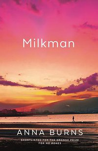 Milkman (Faber & Faber 2018)