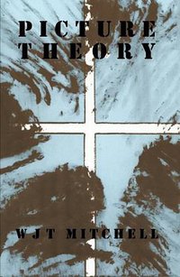 Picture Theory (University of Chicago Press 1995)
