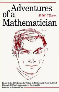 Adventures of a Mathematician (University of California Press 1991)