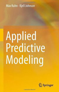 Applied Predictive Modeling (Springer 2013)
