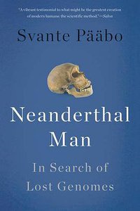 Neanderthal Man (Basic Books 2015)