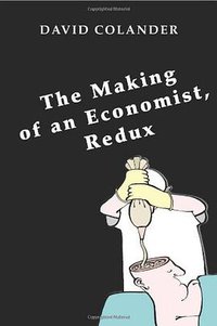 The Making of an Economist, Redux (Princeton University Press 2007)