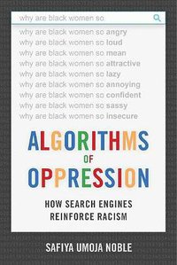 Algorithms of Oppression