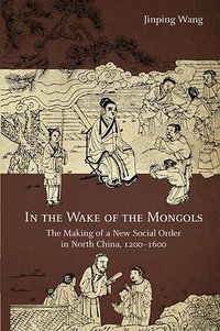 In the Wake of the Mongols (Harvard University Asia Center 2018)