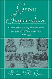 Green Imperialism (Cambridge University Press 1995)