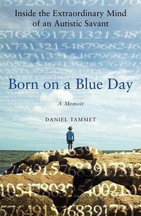 Born on a Blue Day (Hodder & Stoughton 2006)