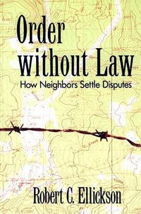 Order without Law (Harvard University Press 1994)