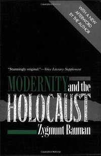 Modernity and the Holocaust (Cornell University Press 2001)