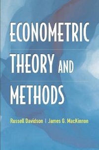Econometric Theory and Methods (Oxford University Press, USA 2003)