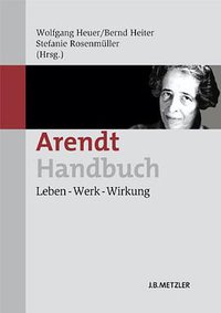 Arendt-Handbuch (Metzler, J B 2011)