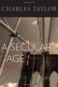 A Secular Age (The Belknap Press of Harvard University Press 2007)