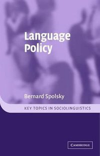 Language Policy (Cambridge University Press 2004)