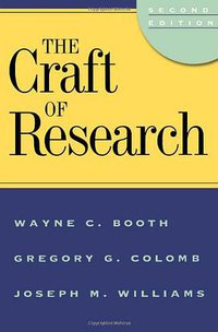 The Craft of Research, 2nd edition (University Of Chicago Press 2003)